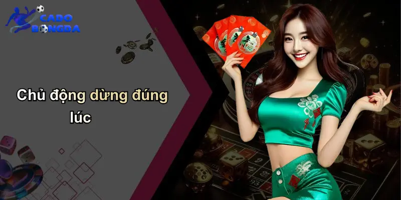 Kèo Rung 15p: Chiến Lược Cá Cược Bóng Đá Thông Minh 5 Chủ động dừng đúng lúc