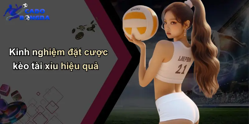 Kèo Tài Xỉu: Chia Sẻ Chiến Lược Và Bí Quyết Cá Cược Bóng Đá 4 Kinh nghiệm đặt cược kèo tài xỉu hiệu quả
