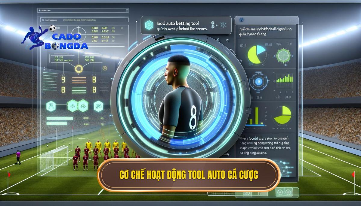 Tool auto cá cược - Giải pháp tối ưu cho người chơi thông minh 3 Cơ chế hoạt động của Tool auto cá cược