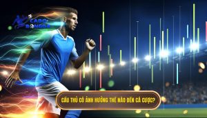 Cầu thủ có ảnh hưởng thế nào đến cá cược_