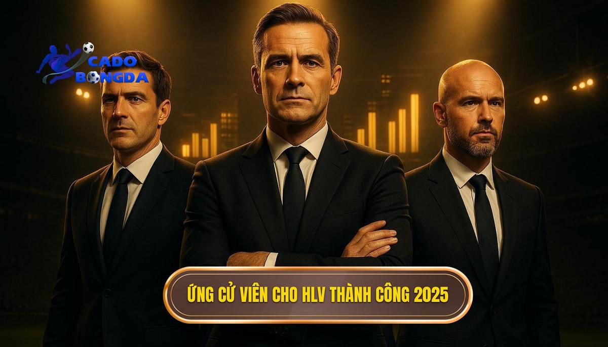 Những Ứng Cử Viên Sáng Giá Cho Danh Hiệu Top Huấn Luyện Viên Thành Công Nhất 2025