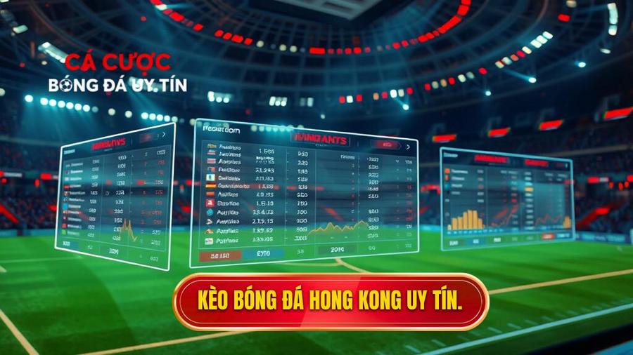 Kèo bóng đá Hong Kong: Hướng dẫn chi tiết và kinh nghiệm soi kèo hiệu quả